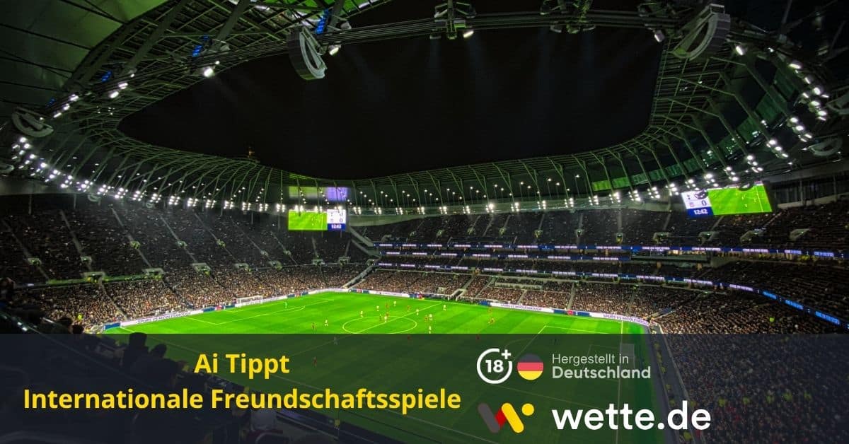 Ai tippt Internationale Freundschaftsspiele 20-bet-mobile.com